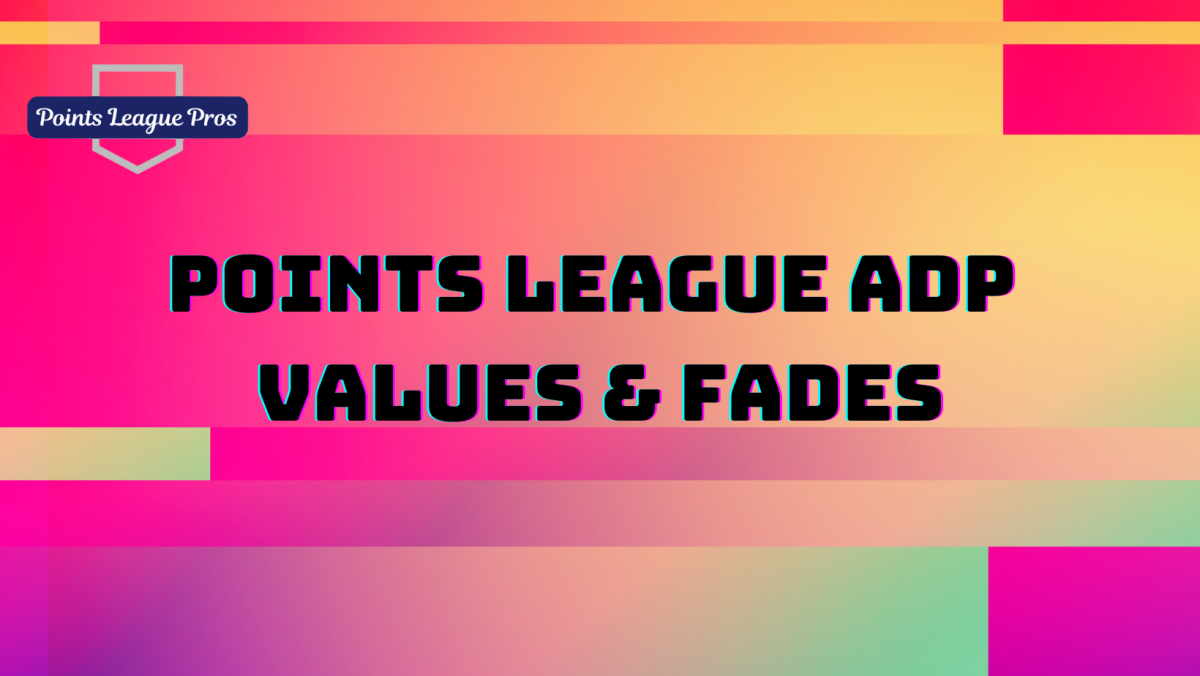 Points League ADP Values & Fades